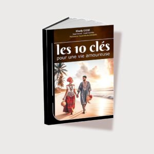 Les 10 clés pour une vie amoureuse
